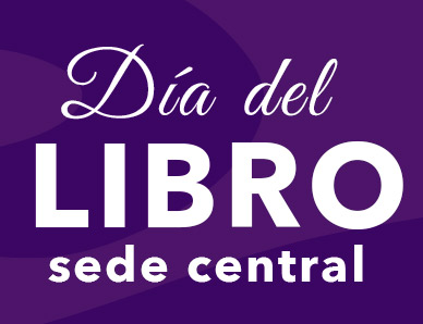 Día del Libro 2025: Celebración y Fomento de la Lectura (sede central)